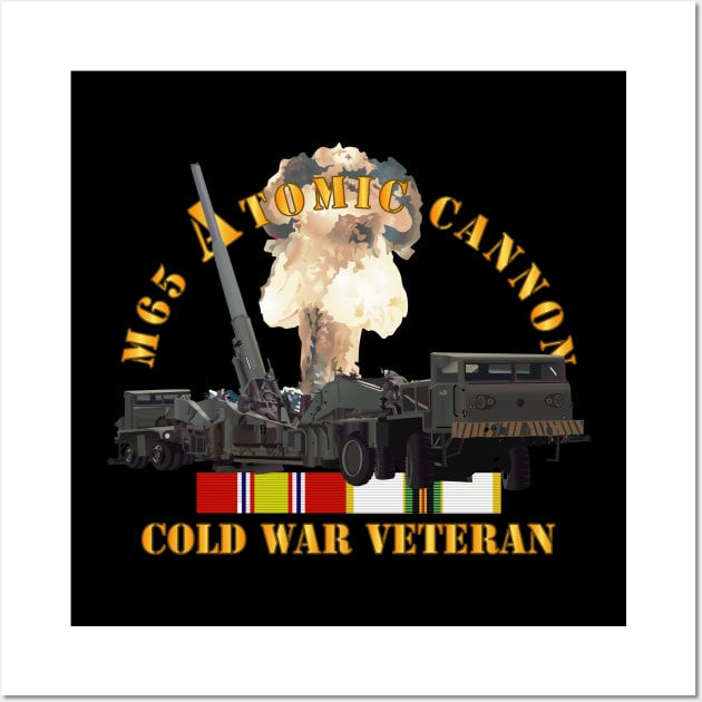 M65 Atomic Cannon - Cold War Vet w COLD SVC Wall Art by twix123844